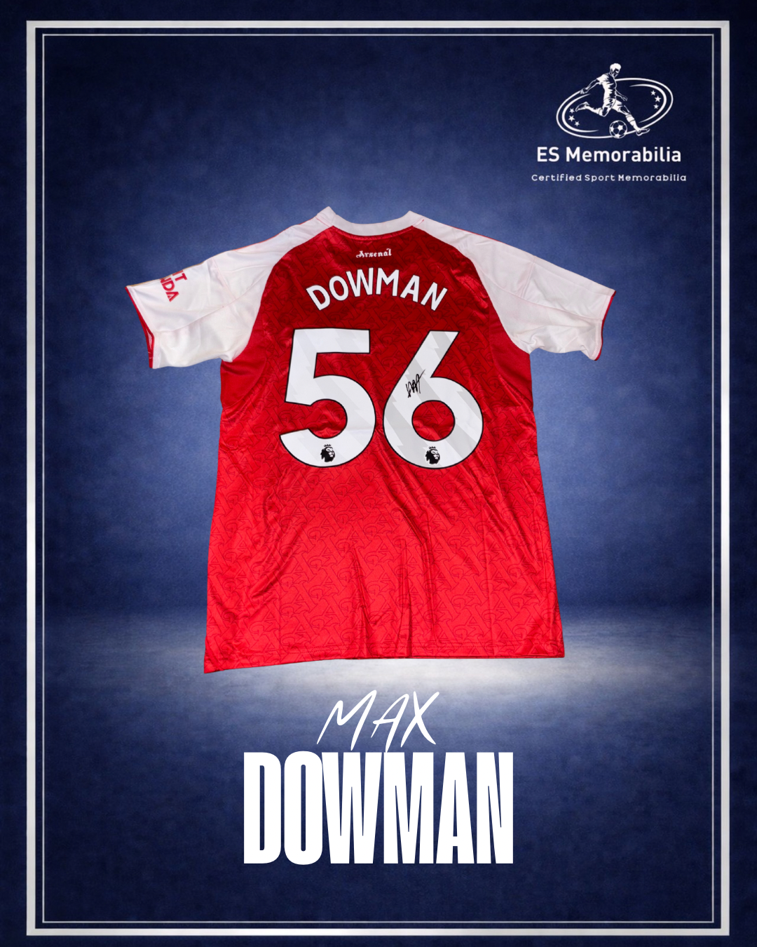 MAX DOWMAN HAND SIGNED ARSENAL 2025/26 HOME SHIRT